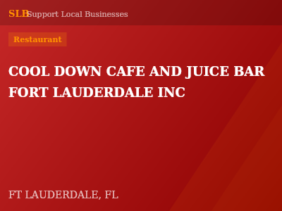 COOL DOWN CAFE AND JUICE BAR FORT LAUDERDALE INC — Restaurant in FT LAUDERDALE, FL