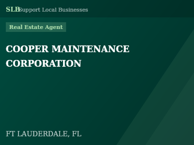 COOPER MAINTENANCE CORPORATION — Real Estate Agent in FT LAUDERDALE, FL