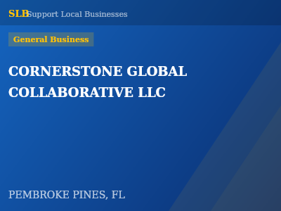 CORNERSTONE GLOBAL COLLABORATIVE LLC — General Business in PEMBROKE PINES, FL