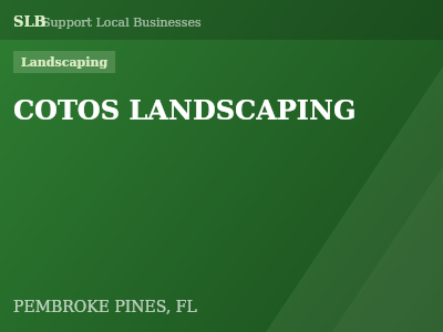 COTOS LANDSCAPING — Landscaping in PEMBROKE PINES, FL