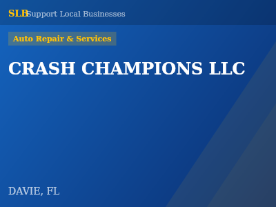 CRASH CHAMPIONS LLC — Auto Repair & Services in DAVIE, FL