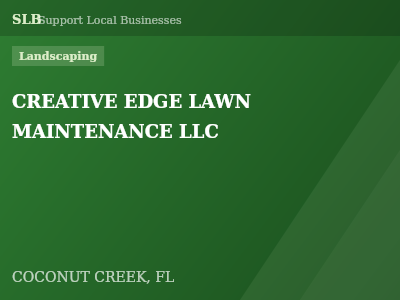 CREATIVE EDGE LAWN MAINTENANCE LLC — Landscaping in COCONUT CREEK, FL