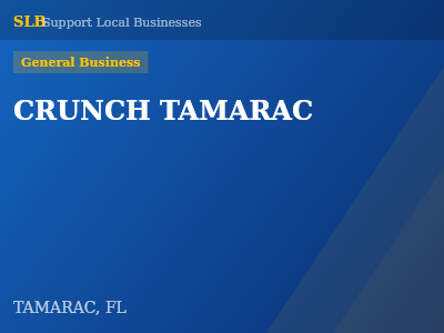 CRUNCH TAMARAC — General Business in TAMARAC, FL