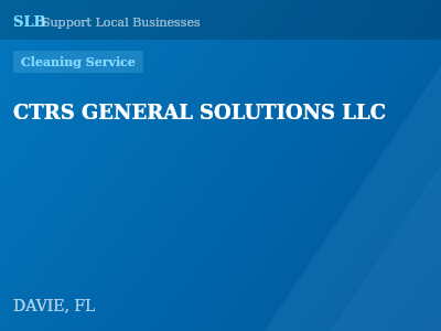 CTRS GENERAL SOLUTIONS LLC — Cleaning Service in DAVIE, FL