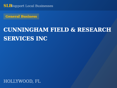CUNNINGHAM FIELD & RESEARCH SERVICES INC — General Business in HOLLYWOOD, FL