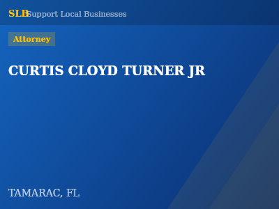 CURTIS CLOYD TURNER JR — Attorney in TAMARAC, FL