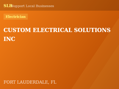 CUSTOM ELECTRICAL SOLUTIONS INC — Electrician in FORT LAUDERDALE, FL