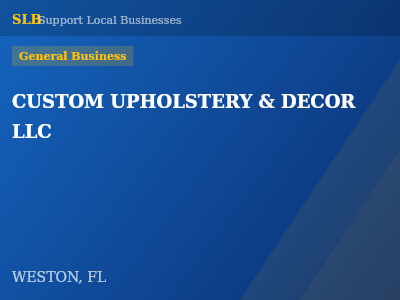 CUSTOM UPHOLSTERY & DECOR  LLC — General Business in WESTON, FL