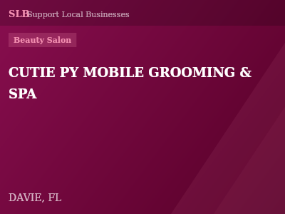 CUTIE PY MOBILE GROOMING & SPA — Beauty Salon in DAVIE, FL