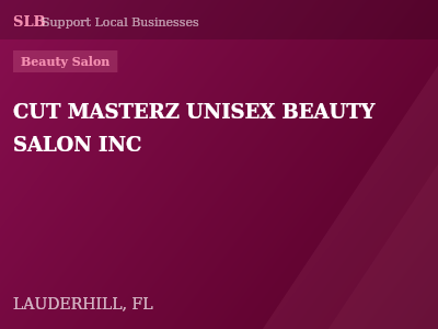 CUT MASTERZ UNISEX BEAUTY SALON INC — Beauty Salon in LAUDERHILL, FL
