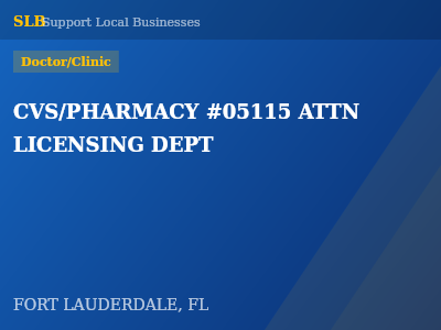 CVS/PHARMACY #05115 ATTN LICENSING DEPT — Doctor/Clinic in FORT LAUDERDALE, FL