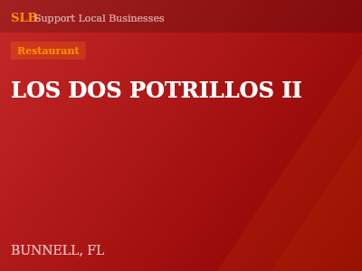 LOS DOS POTRILLOS II — Restaurant in BUNNELL, FL