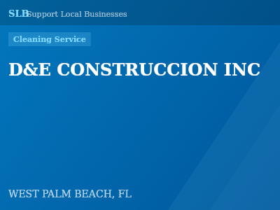 D&E CONSTRUCCION INC — Cleaning Service in WEST PALM BEACH, FL