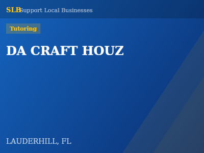 DA CRAFT HOUZ — Tutoring in LAUDERHILL, FL