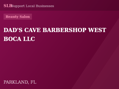 DAD'S CAVE BARBERSHOP WEST BOCA LLC — Beauty Salon in PARKLAND, FL