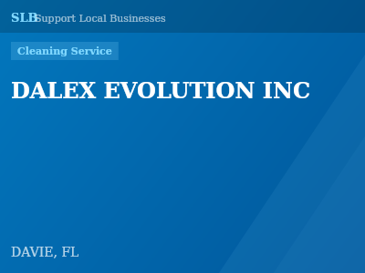 DALEX EVOLUTION INC — Cleaning Service in DAVIE, FL