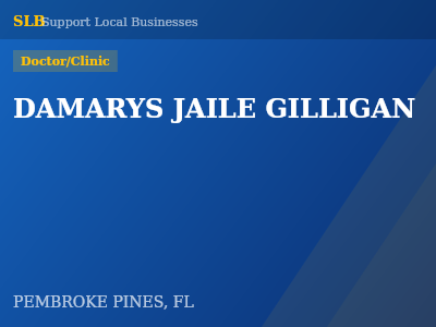 DAMARYS JAILE GILLIGAN — Doctor/Clinic in PEMBROKE PINES, FL