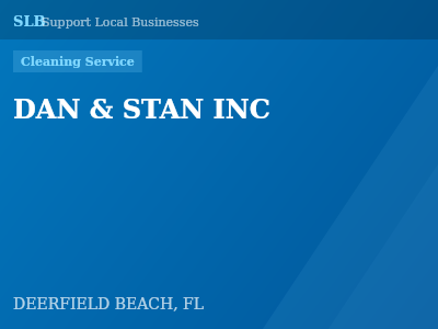 DAN & STAN INC — Cleaning Service in DEERFIELD BEACH, FL
