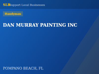 DAN MURRAY PAINTING INC — Handyman in POMPANO BEACH, FL