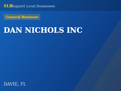 DAN NICHOLS INC — General Business in DAVIE, FL