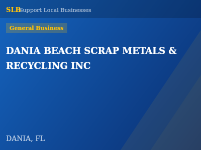 DANIA BEACH SCRAP METALS & RECYCLING INC — General Business in DANIA, FL