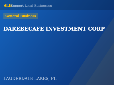 DAREBECAFE INVESTMENT CORP — General Business in LAUDERDALE LAKES, FL