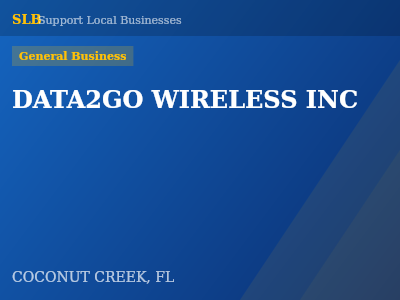 DATA2GO WIRELESS INC — General Business in COCONUT CREEK, FL
