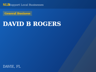 DAVID B ROGERS — General Business in DAVIE, FL
