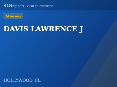 DAVIS LAWRENCE J — Attorney in HOLLYWOOD, FL