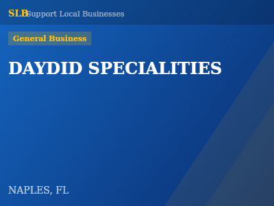 DAYDID SPECIALITIES — General Business in NAPLES, FL