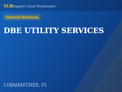 DBE UTILITY SERVICES — General Business in LOXAHATCHEE, FL