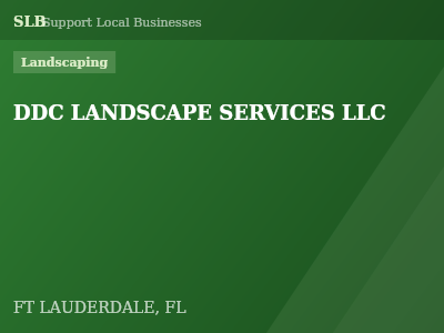 DDC LANDSCAPE SERVICES LLC — Landscaping in FT LAUDERDALE, FL