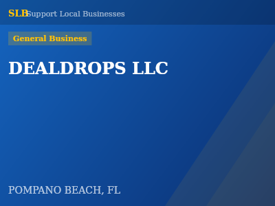 DEALDROPS LLC — General Business in POMPANO BEACH, FL