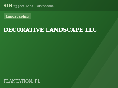 DECORATIVE LANDSCAPE LLC — Landscaping in PLANTATION, FL