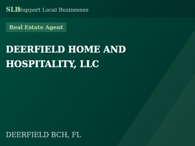 DEERFIELD HOME AND HOSPITALITY, LLC — Real Estate Agent in DEERFIELD BCH, FL