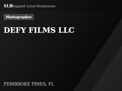 DEFY FILMS LLC — Photographer in PEMBROKE PINES, FL