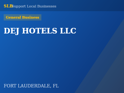 DEJ HOTELS LLC — General Business in FORT LAUDERDALE, FL