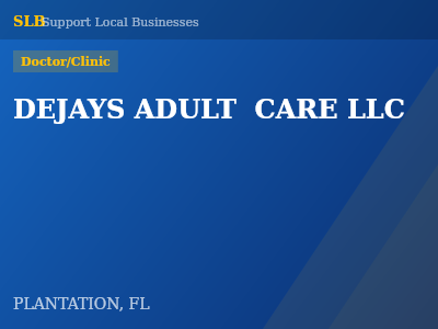 DEJAYS ADULT  CARE LLC — Doctor/Clinic in PLANTATION, FL