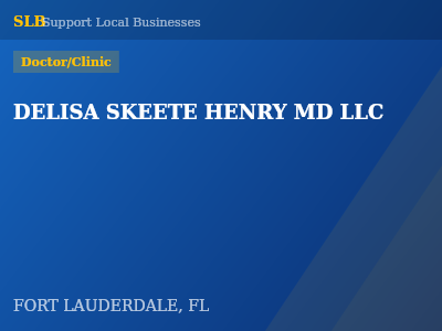 DELISA SKEETE HENRY MD LLC — Doctor/Clinic in FORT LAUDERDALE, FL