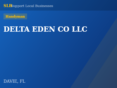 DELTA EDEN CO LLC — Handyman in DAVIE, FL