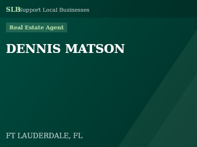 DENNIS MATSON — Real Estate Agent in FT LAUDERDALE, FL