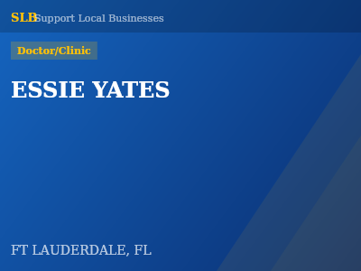 ESSIE YATES — Doctor/Clinic in FT LAUDERDALE, FL