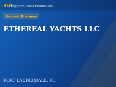 ETHEREAL YACHTS LLC — General Business in FORT LAUDERDALE, FL