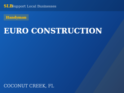 EURO CONSTRUCTION — Handyman in COCONUT CREEK, FL