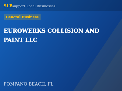 EUROWERKS COLLISION AND PAINT LLC — General Business in POMPANO BEACH, FL