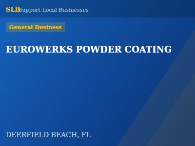 EUROWERKS POWDER COATING — General Business in DEERFIELD BEACH, FL