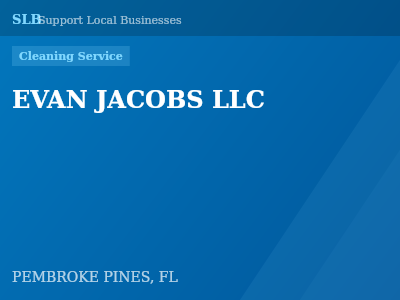 EVAN JACOBS LLC — Cleaning Service in PEMBROKE PINES, FL