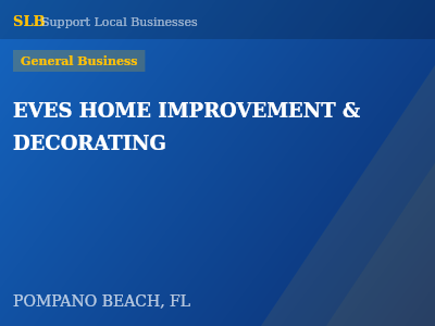 EVES HOME IMPROVEMENT & DECORATING — General Business in POMPANO BEACH, FL
