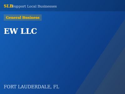 EW LLC — General Business in FORT LAUDERDALE, FL