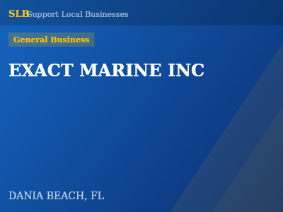 EXACT MARINE INC — General Business in DANIA BEACH, FL